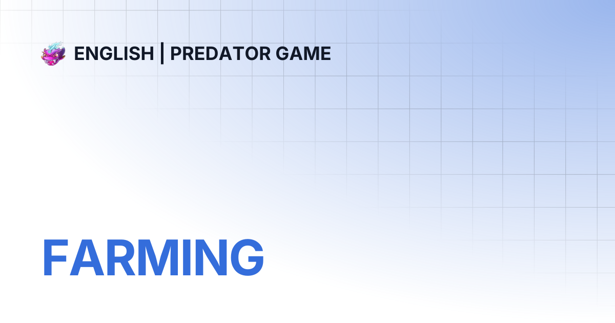 FARMING | ENGLISH | PREDATOR GAME